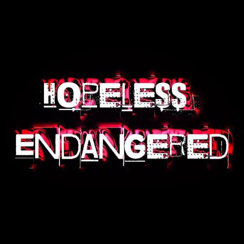 Hopeless Endangered
